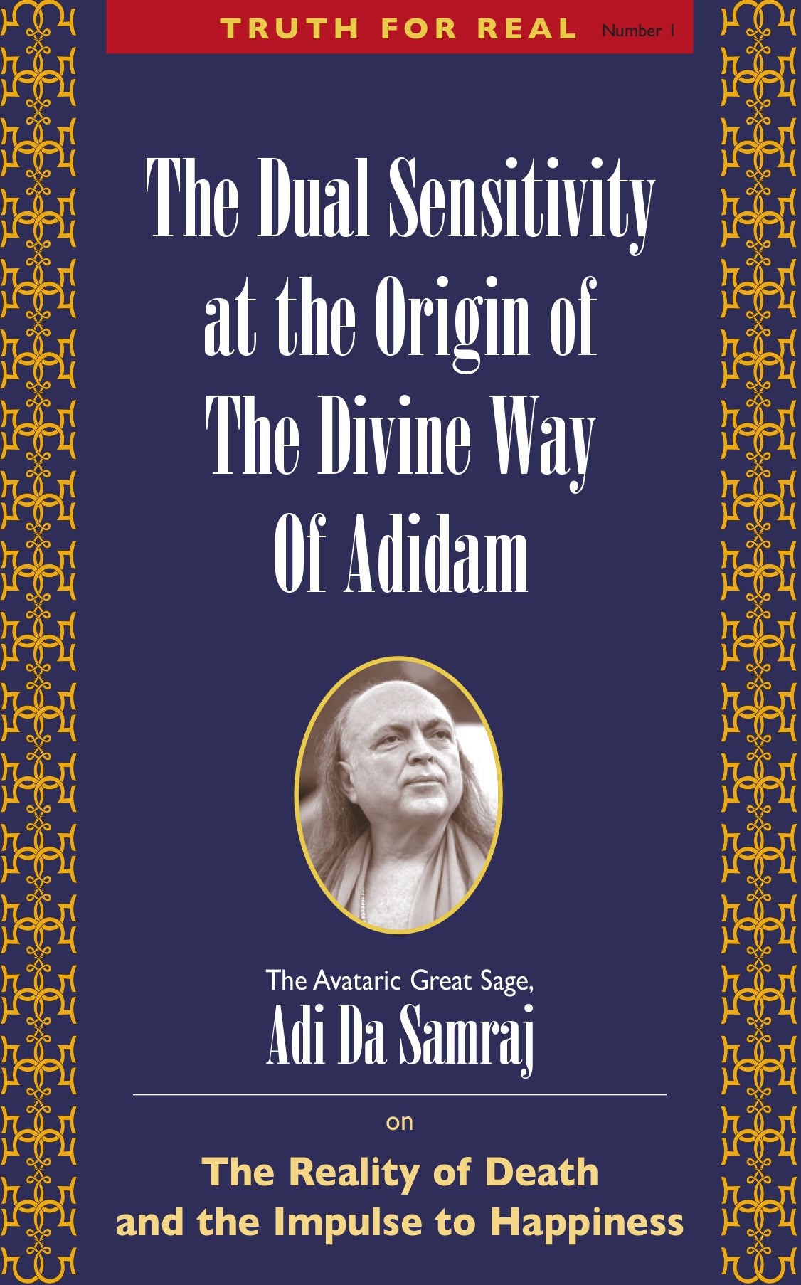 The Dual Sensitivity Of the Origin of the Divine Way of Adidam