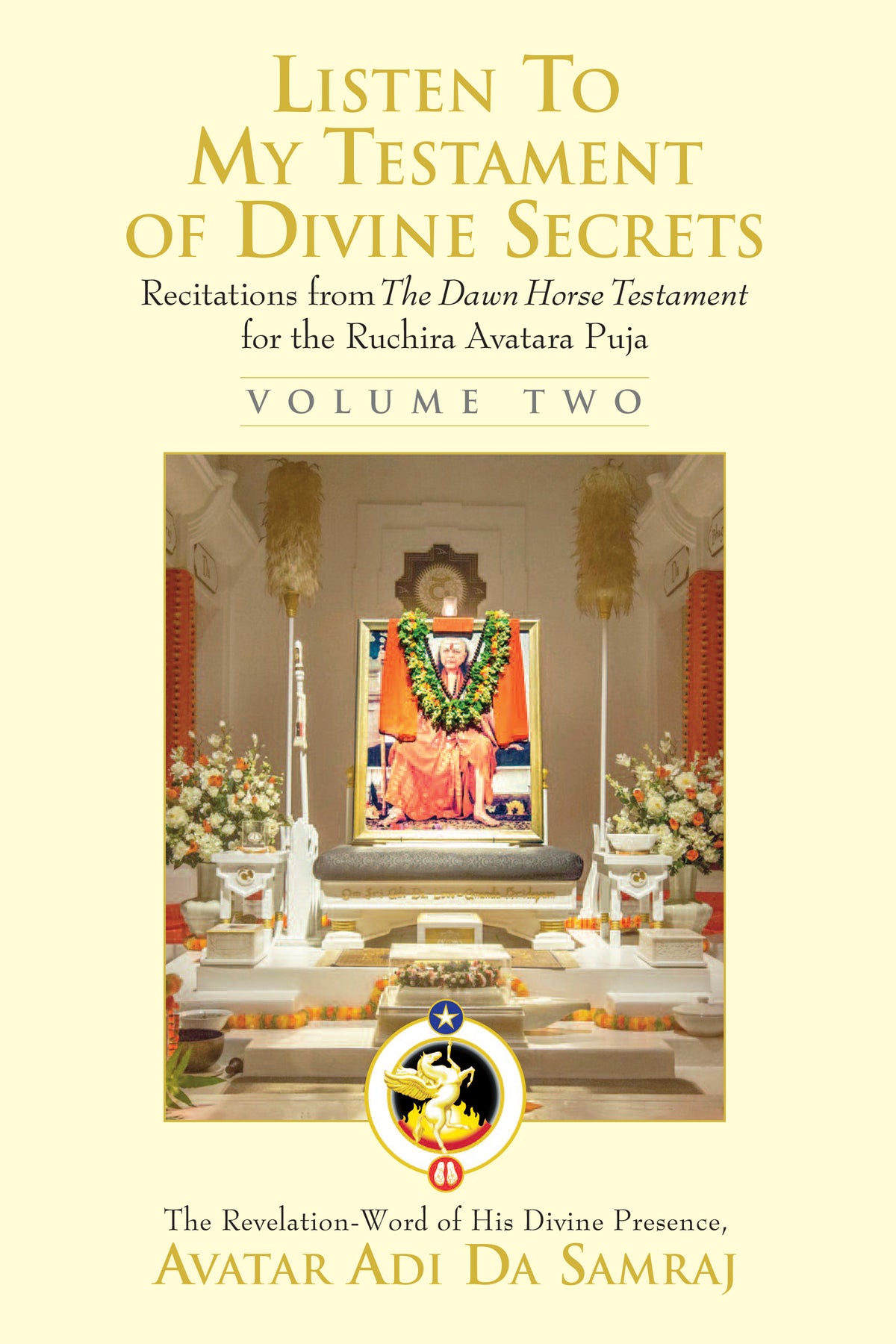 Listen To My Testament of Divine Secrets - Volume 2
