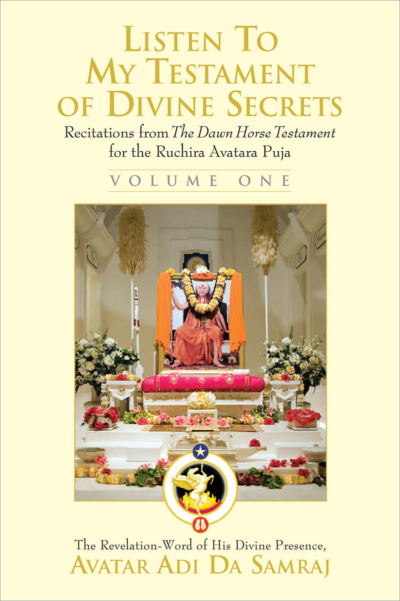 Listen To My Testament of Divine Secrets - Volume 1