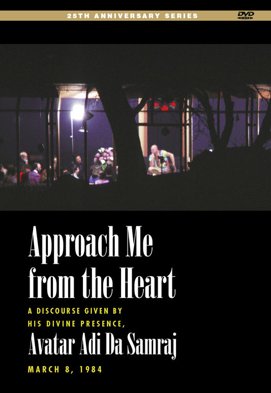 Approach Me from the Heart