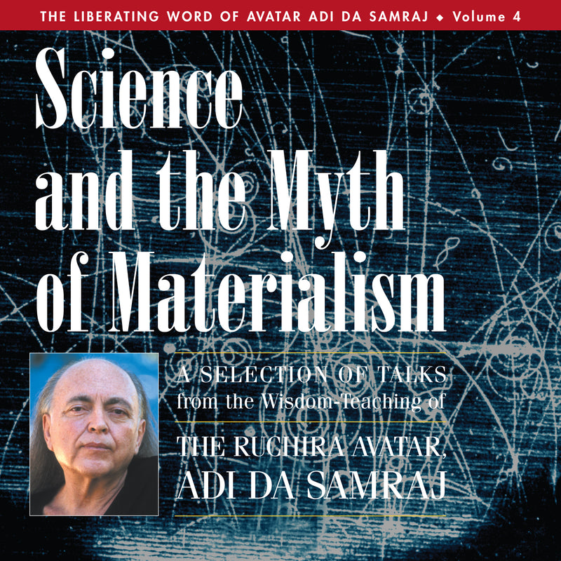 Science and the Myth of Materialism