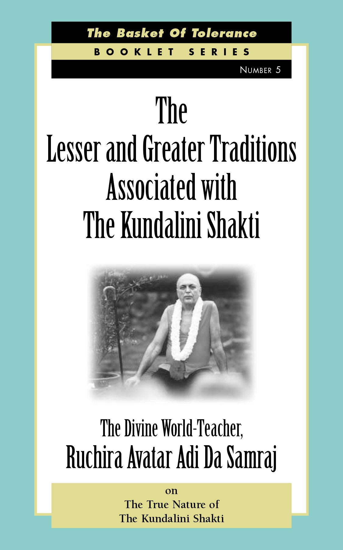 The Lesser and Greater Traditions Associated with The Kundalini Shakti