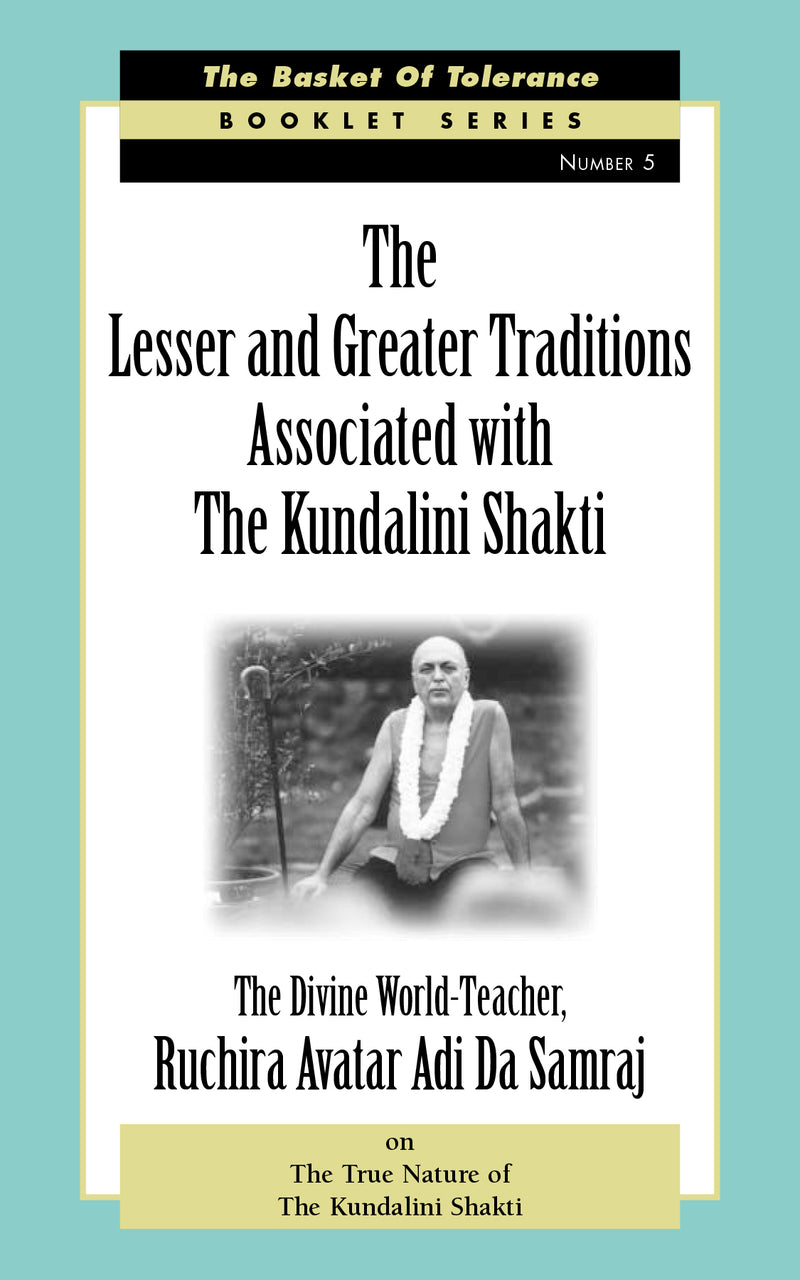 The Lesser and Greater Traditions Associated with The Kundalini Shakti