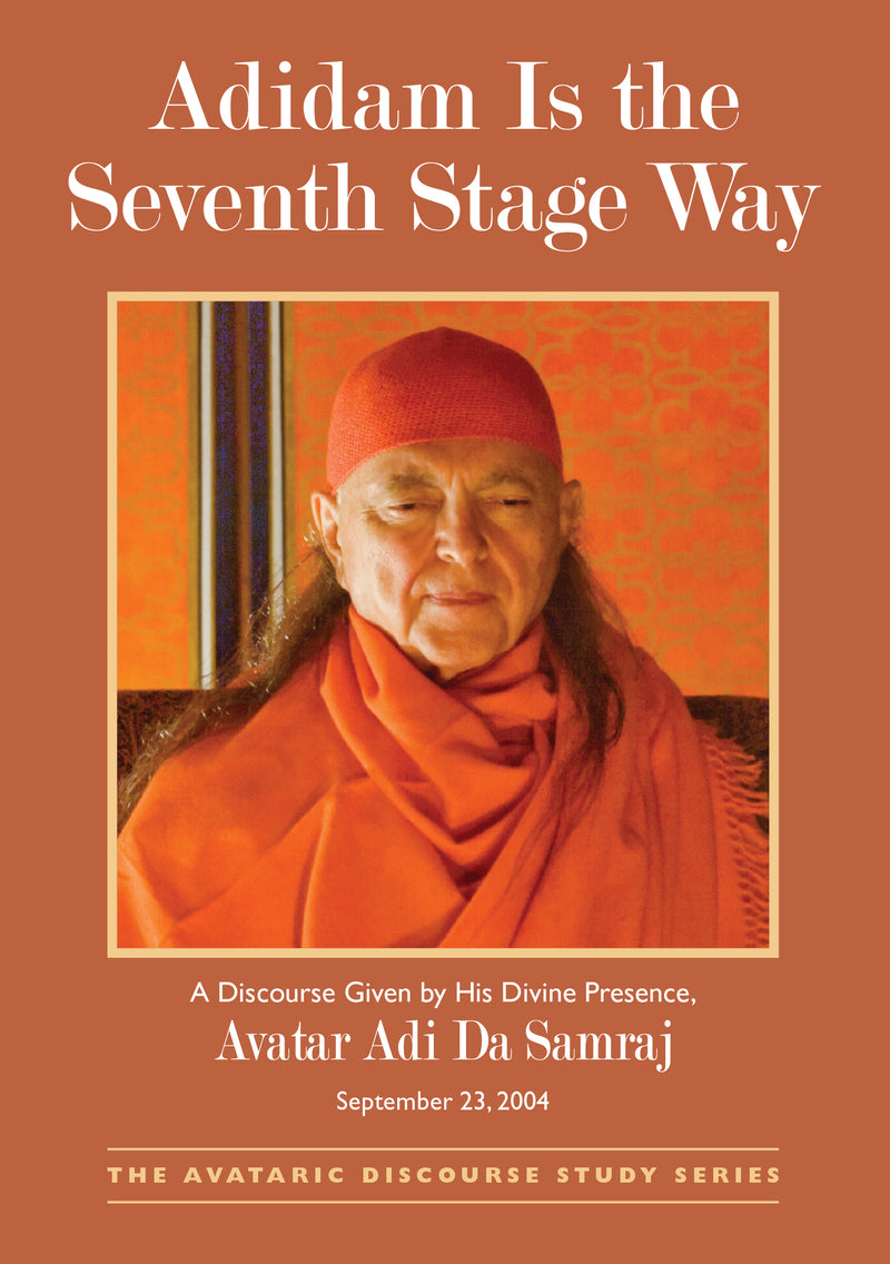 Adidam Is the Seventh Stage Way