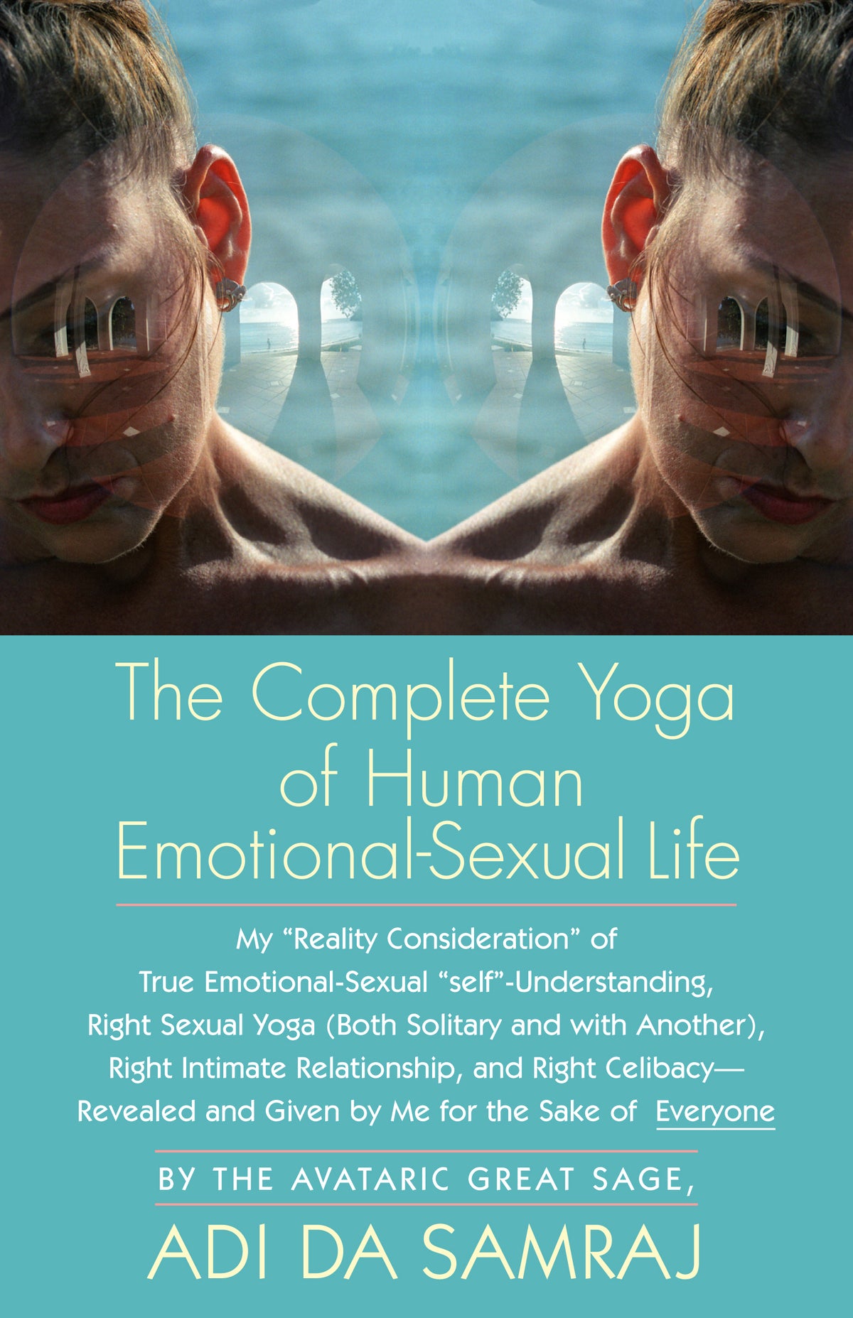 The Complete Yoga of Human Emotional-Sexual Life