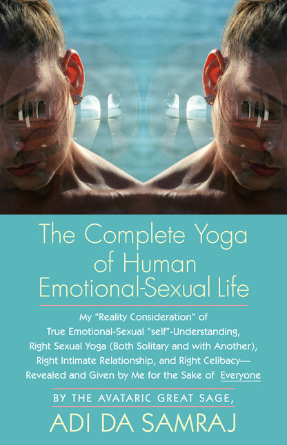 The Complete Yoga of Human Emotional-Sexual Life