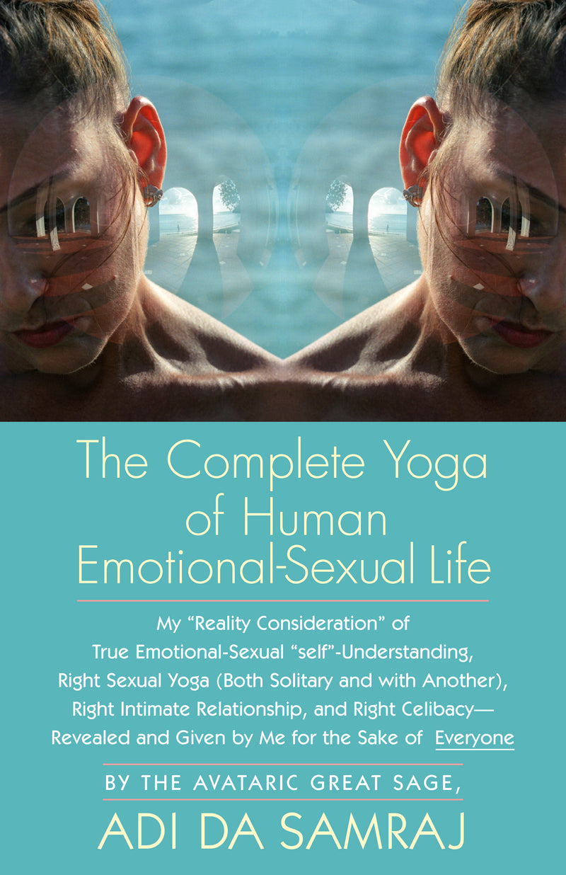 The Complete Yoga of Human Emotional-Sexual Life