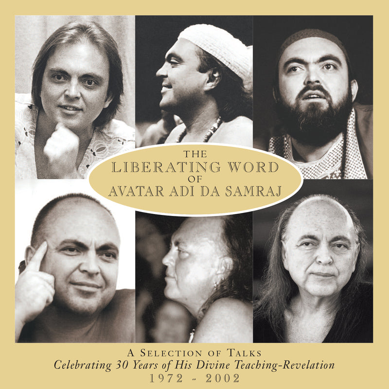 The Liberating Word of Avatar Adi Da Samraj