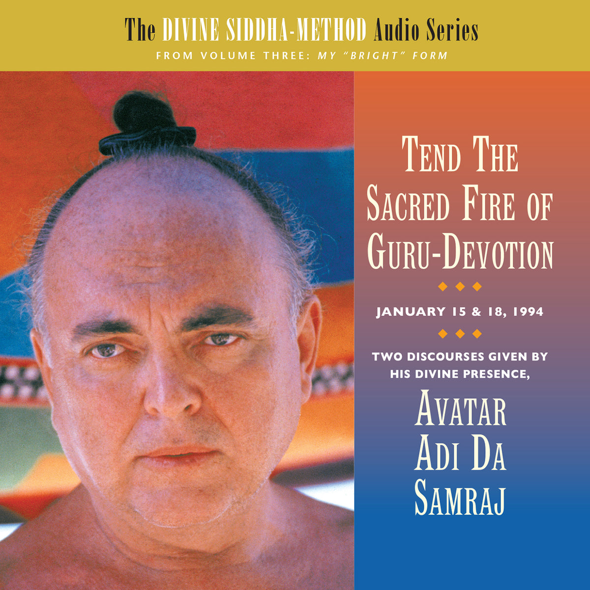 Tend the Sacred Fire of Guru-Devotion