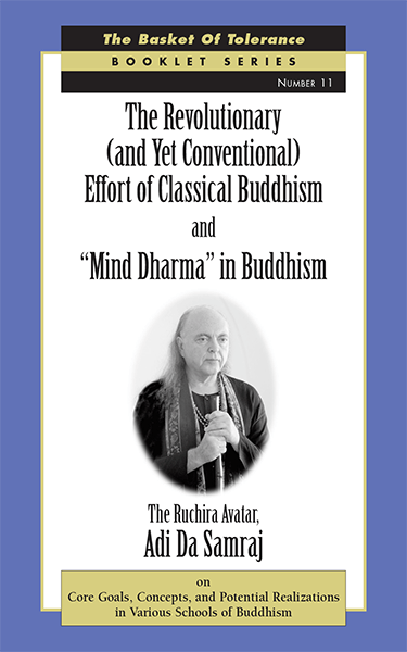 The Revolutionary (and Yet Conventional) Effort of Classical Buddhism and "Mind Dharma" in Buddhism