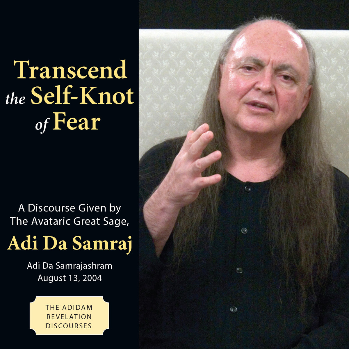 Transcend the Self-Knot of Fear