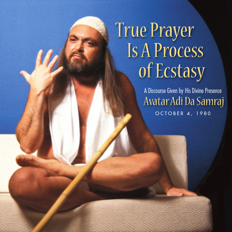 True Prayer Is A Process of Ecstasy