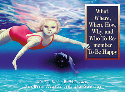 What, Where, When, How, Why, and Who To Remember To Be Happy (Children's Book)