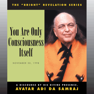 You Are Only Consciousness Itself (Digital Download)